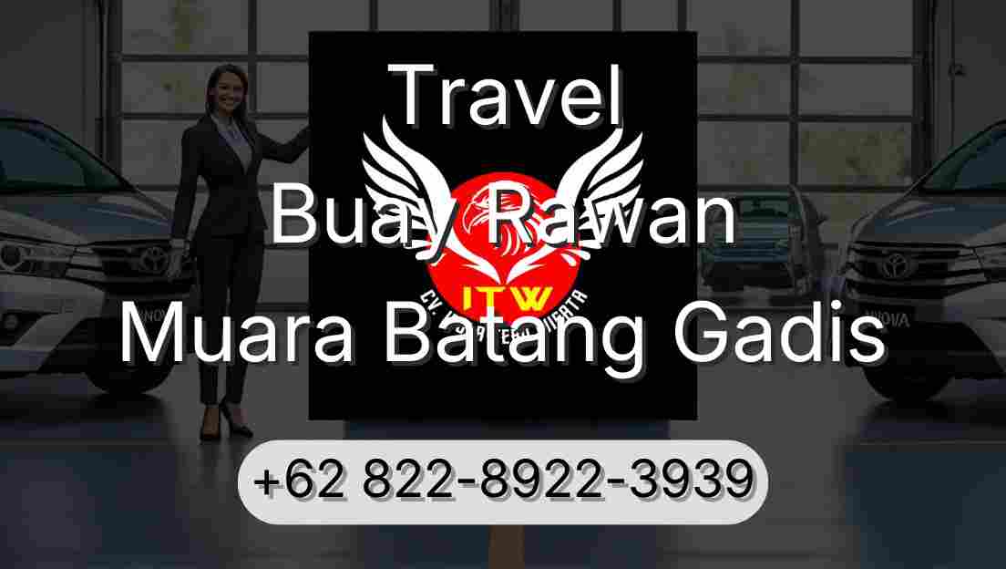 Travel Buay Rawan Muara Batang Gadis