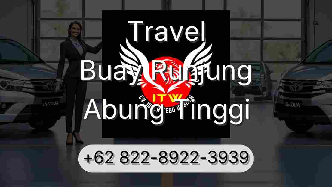 Travel Buay Runjung Abung Tinggi