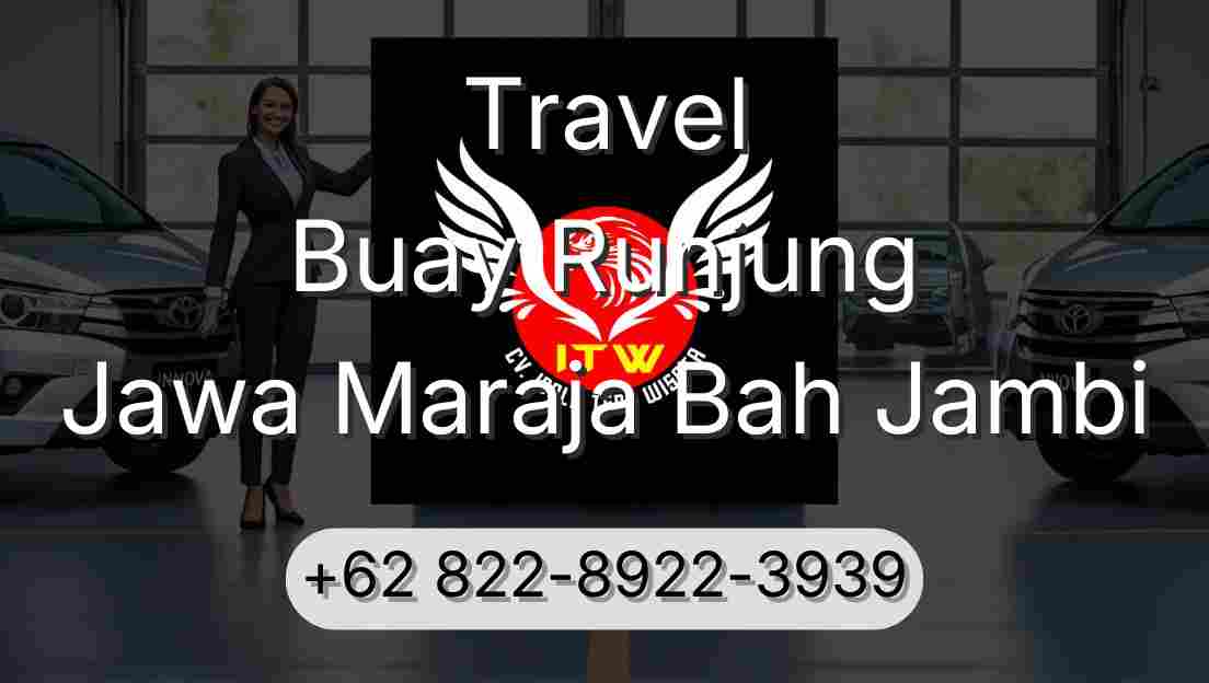 Travel Buay Runjung Jawa Maraja Bah Jambi