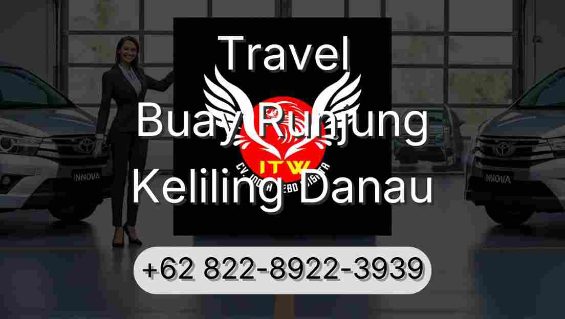 Travel Buay Runjung Keliling Danau