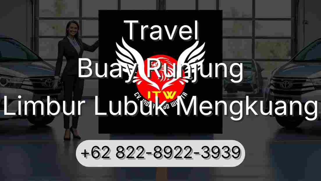 Travel Buay Runjung Limbur Lubuk Mengkuang