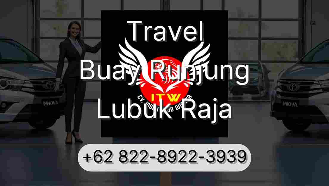 Travel Buay Runjung Lubuk Raja