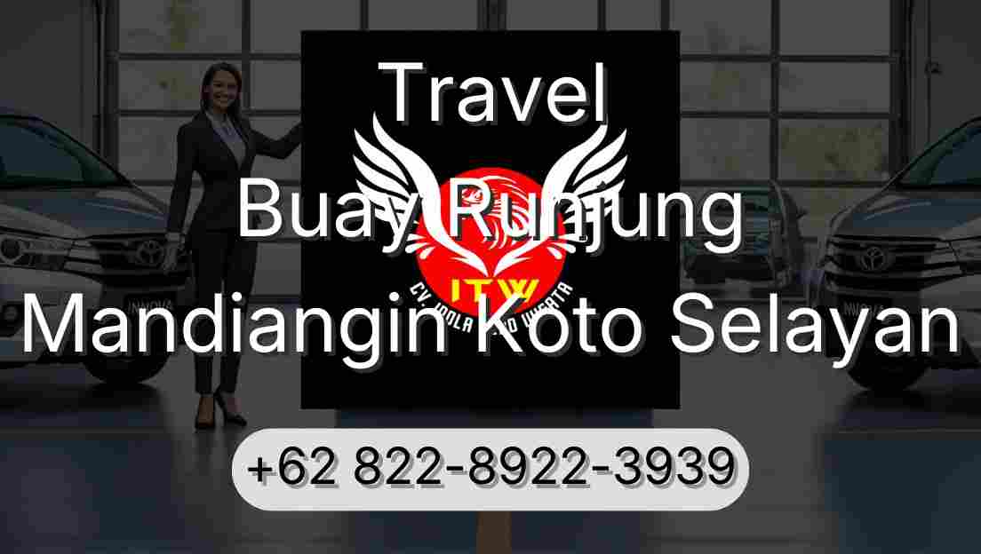 Travel Buay Runjung Mandiangin Koto Selayan