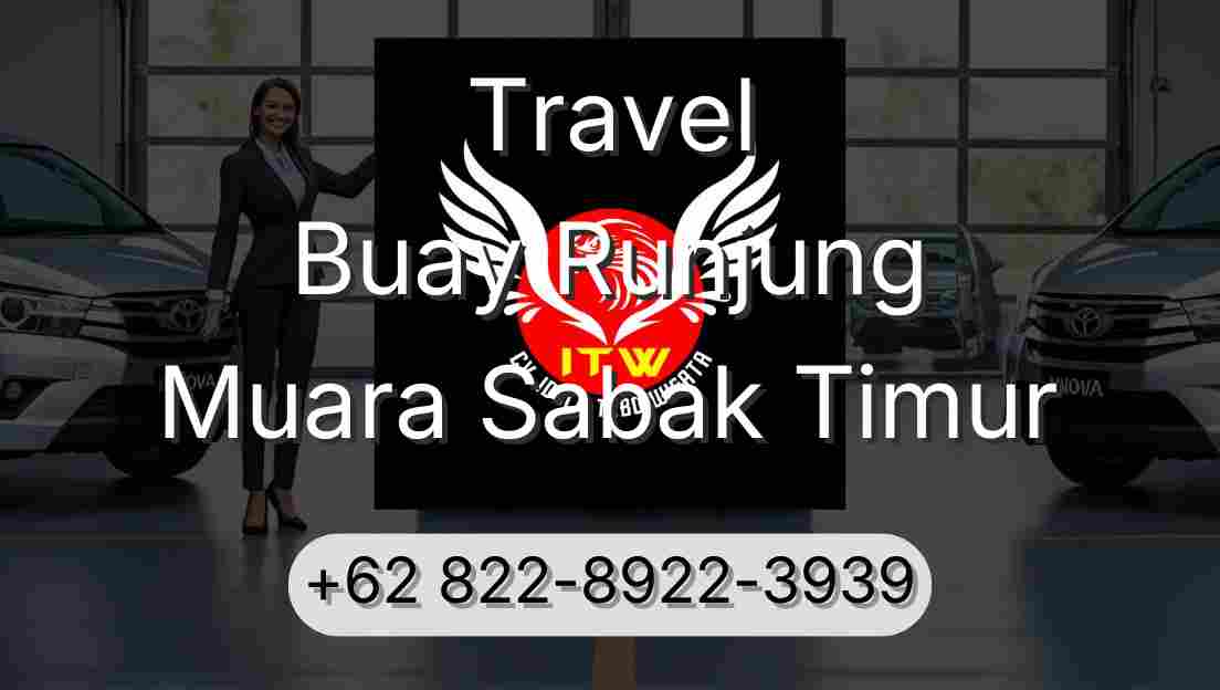Travel Buay Runjung Muara Sabak Timur