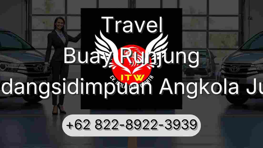 Travel Buay Runjung Padangsidimpuan Angkola Julu