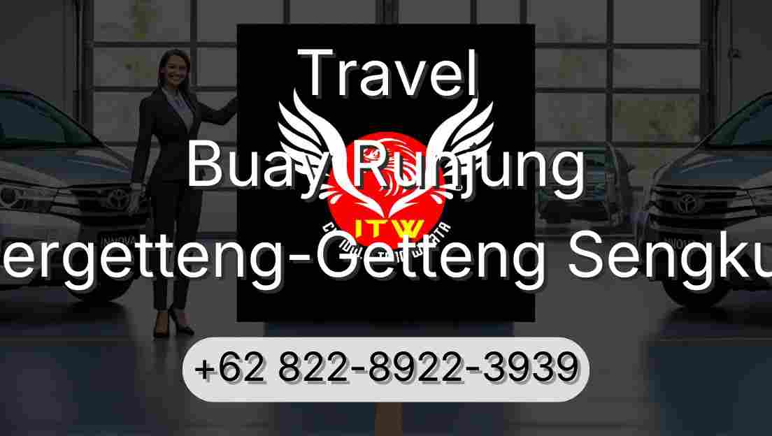 Travel Buay Runjung Pergetteng-Getteng Sengkut