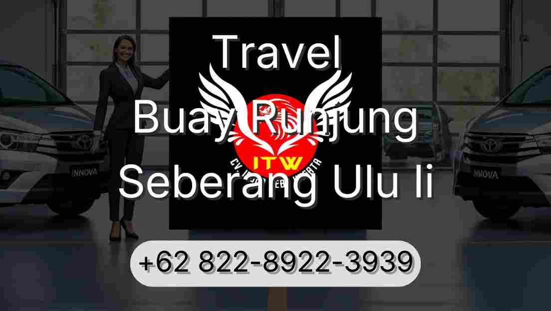 Travel Buay Runjung Seberang Ulu Ii