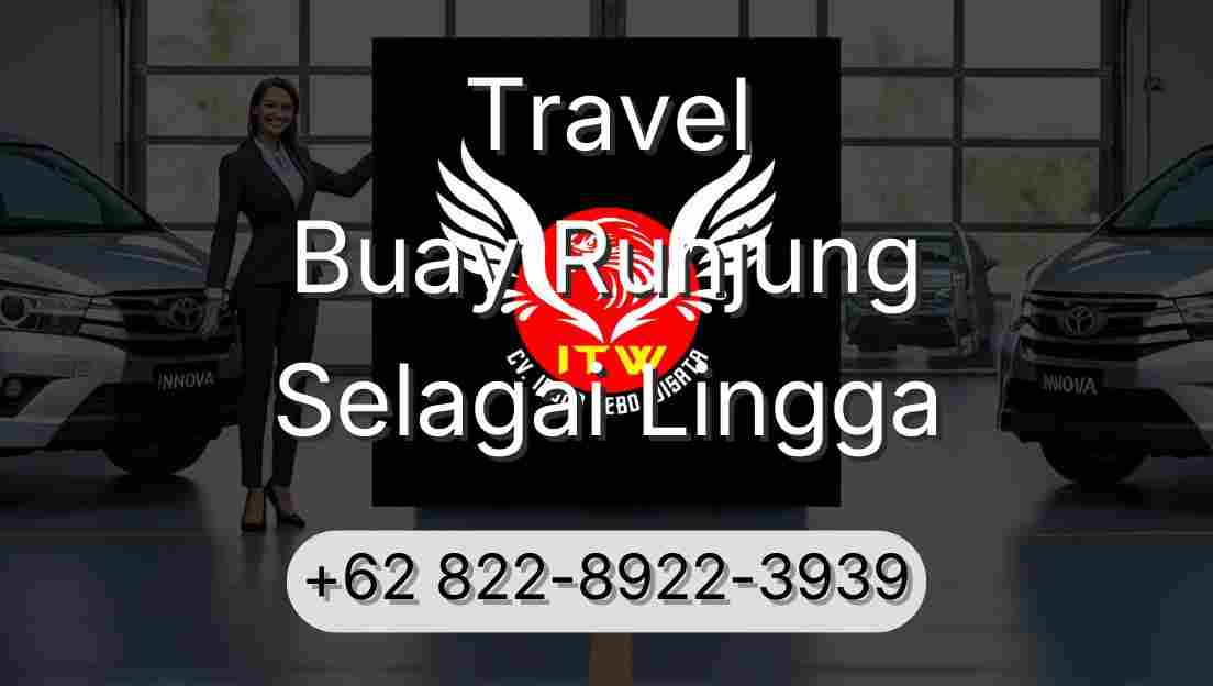 Travel Buay Runjung Selagai Lingga