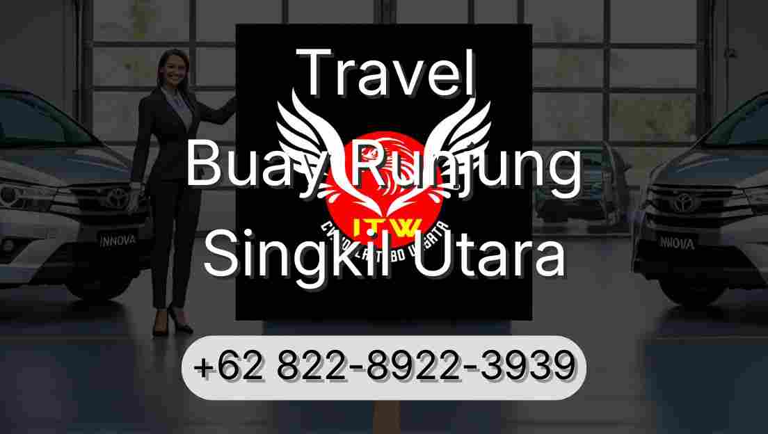 Travel Buay Runjung Singkil Utara