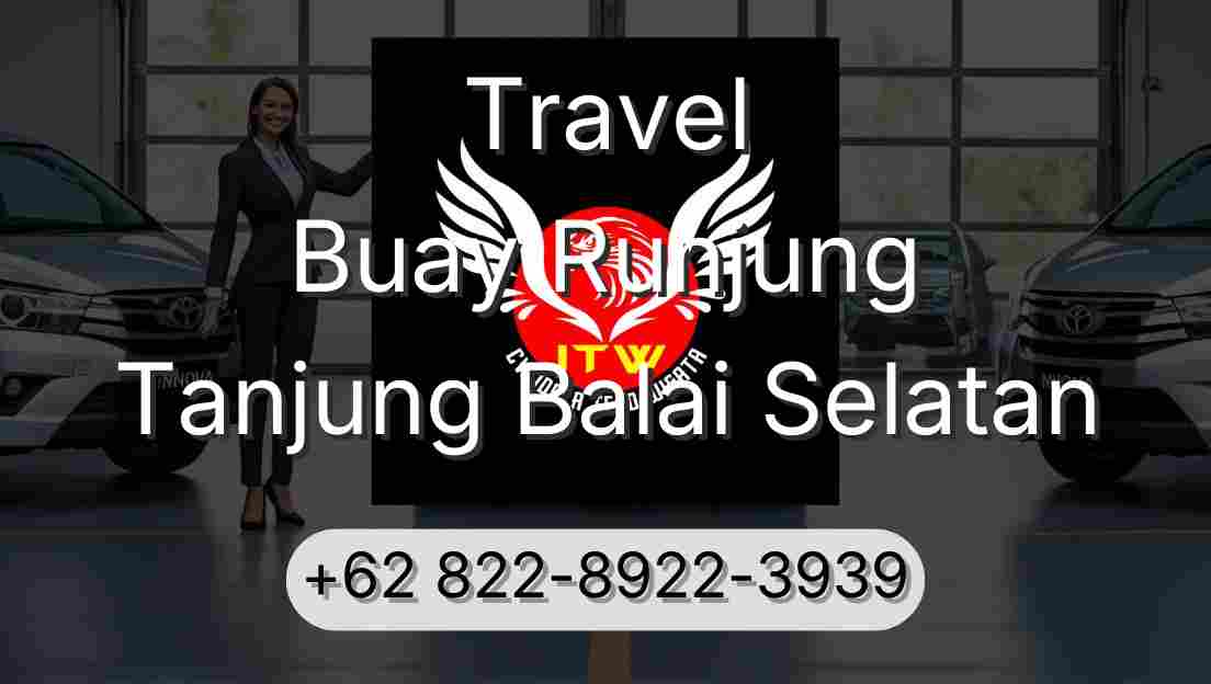 Travel Buay Runjung Tanjung Balai Selatan