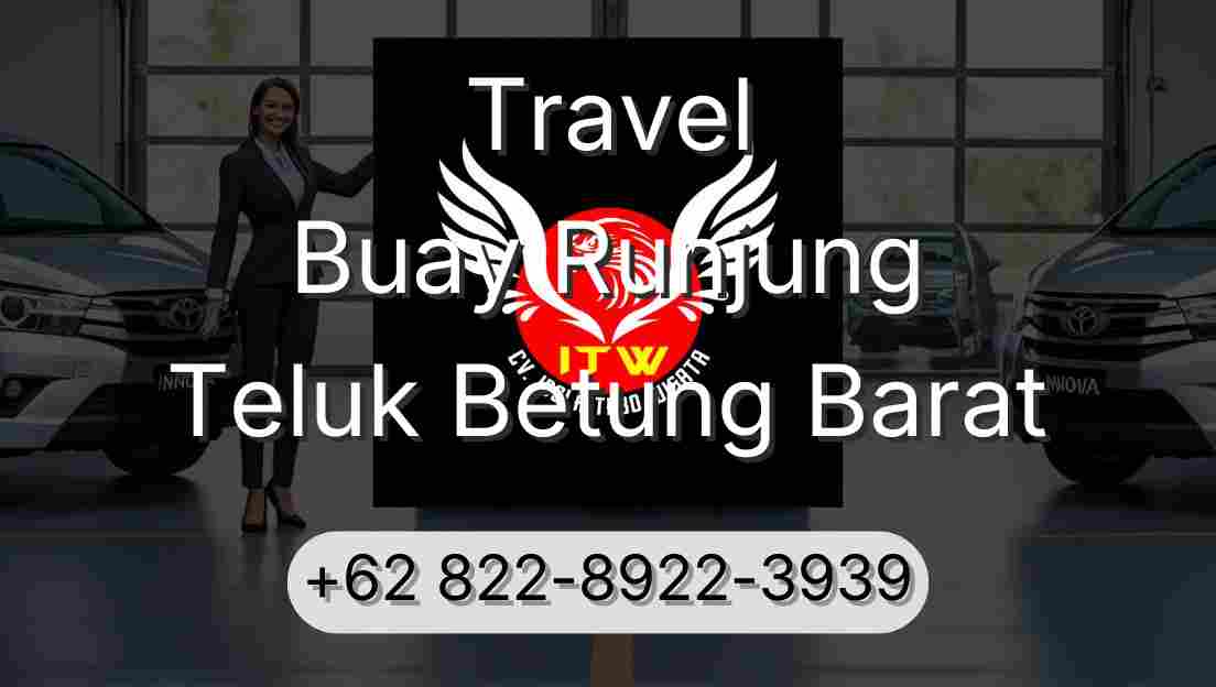 Travel Buay Runjung Teluk Betung Barat