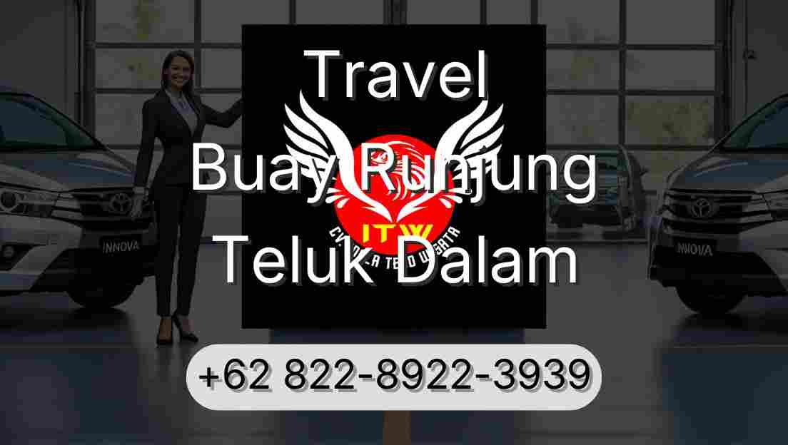 Travel Buay Runjung Teluk Dalam