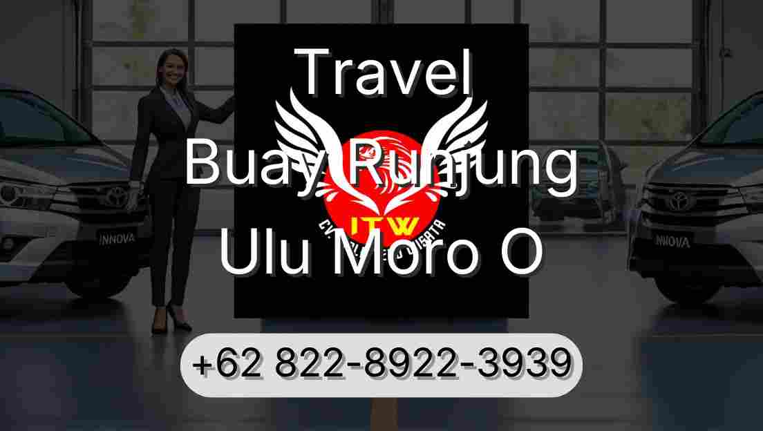 Travel Buay Runjung Ulu Moro O