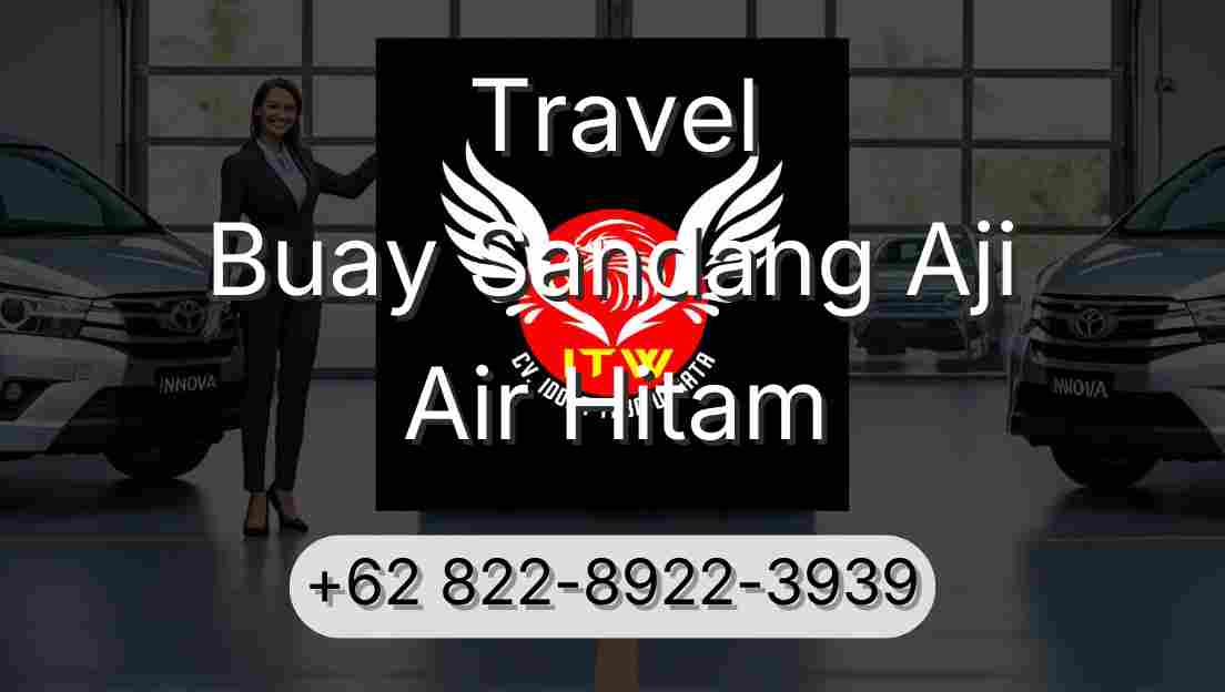 Travel Buay Sandang Aji Air Hitam