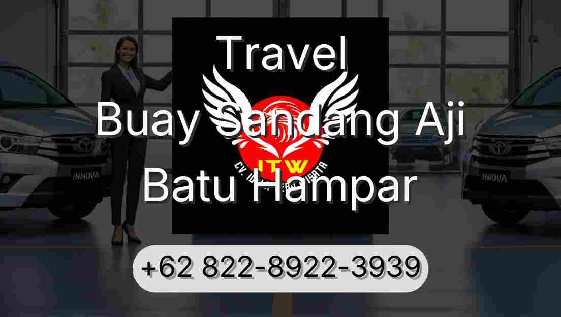 Travel Buay Sandang Aji Batu Hampar