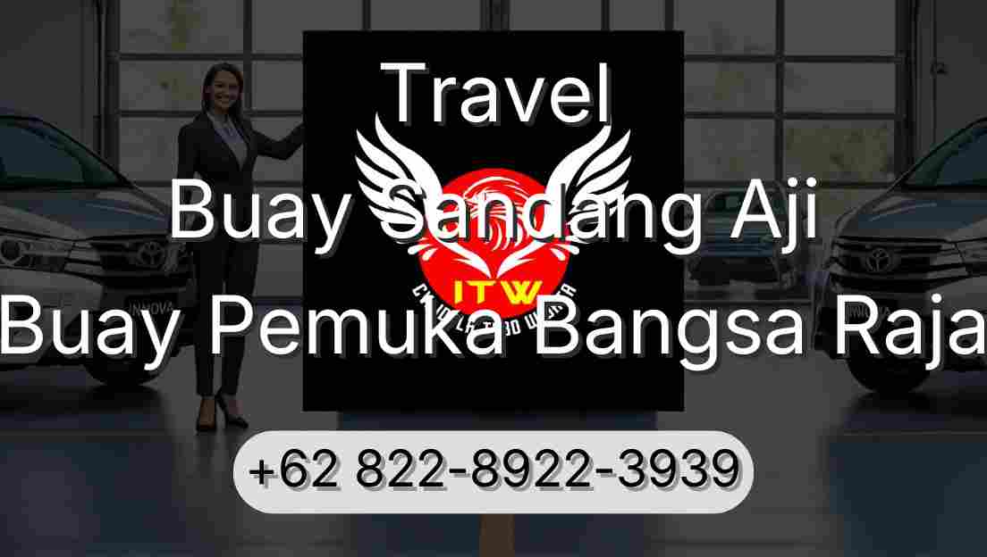 Travel Buay Sandang Aji Buay Pemuka Bangsa Raja