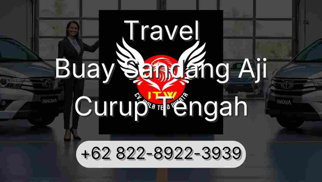 Travel Buay Sandang Aji Curup Tengah