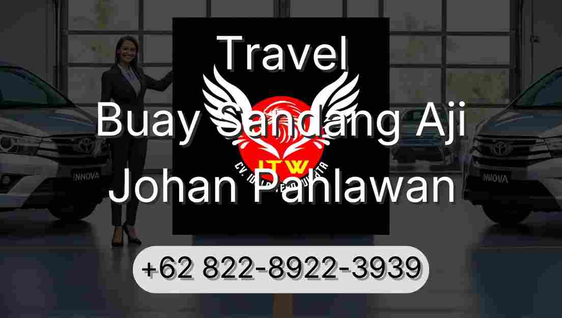 Travel Buay Sandang Aji Johan Pahlawan