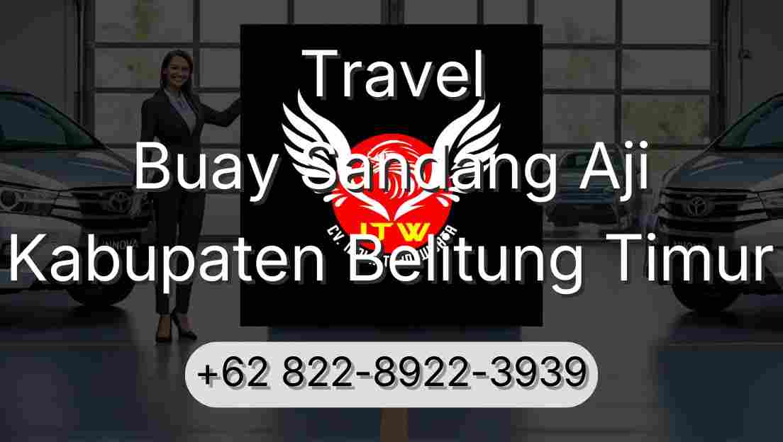 Travel Buay Sandang Aji Kabupaten Belitung Timur