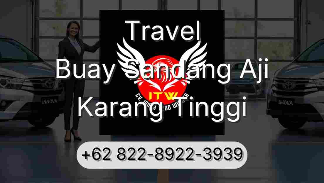 Travel Buay Sandang Aji Karang Tinggi