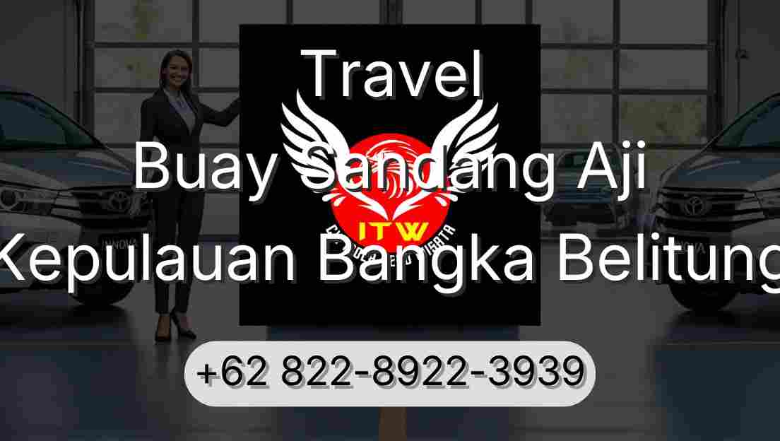 Travel Buay Sandang Aji Kepulauan Bangka Belitung