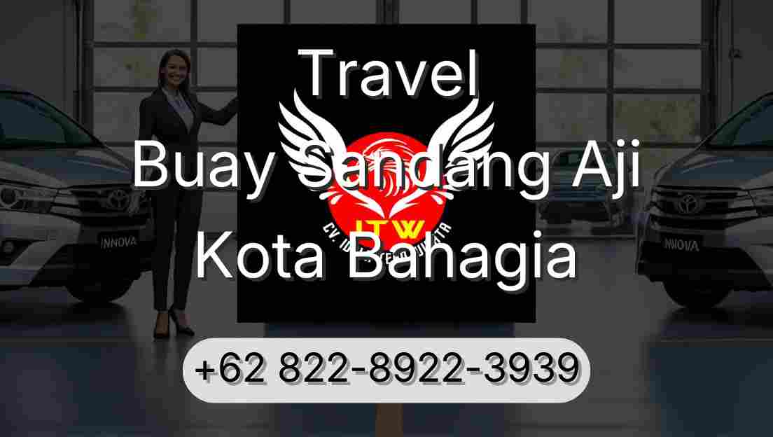 Travel Buay Sandang Aji Kota Bahagia
