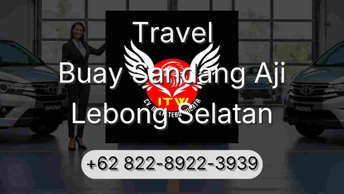 Travel Buay Sandang Aji Lebong Selatan