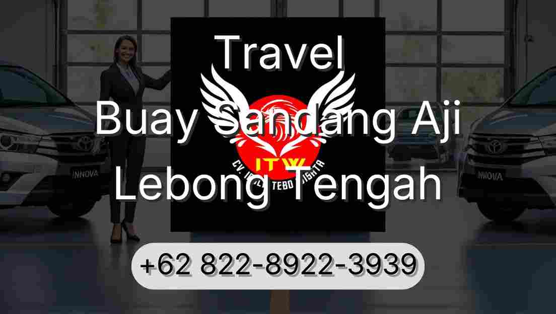 Travel Buay Sandang Aji Lebong Tengah