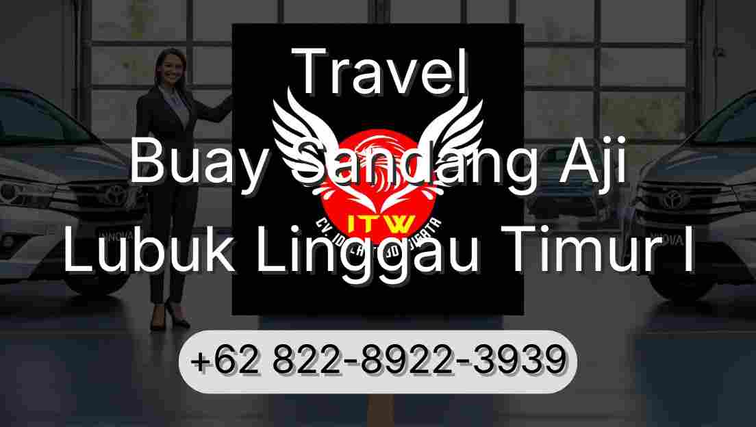 Travel Buay Sandang Aji Lubuk Linggau Timur I