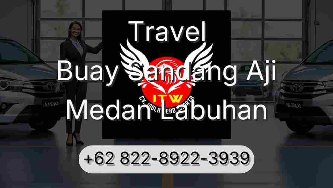 Travel Buay Sandang Aji Medan Labuhan