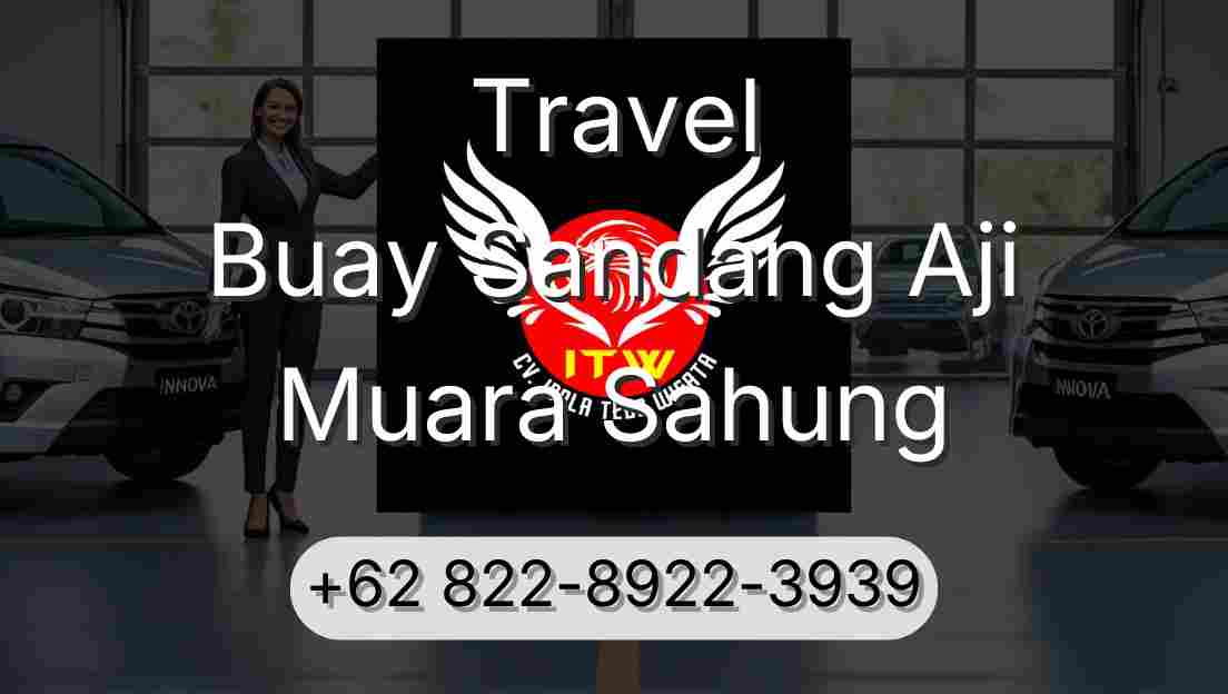 Travel Buay Sandang Aji Muara Sahung