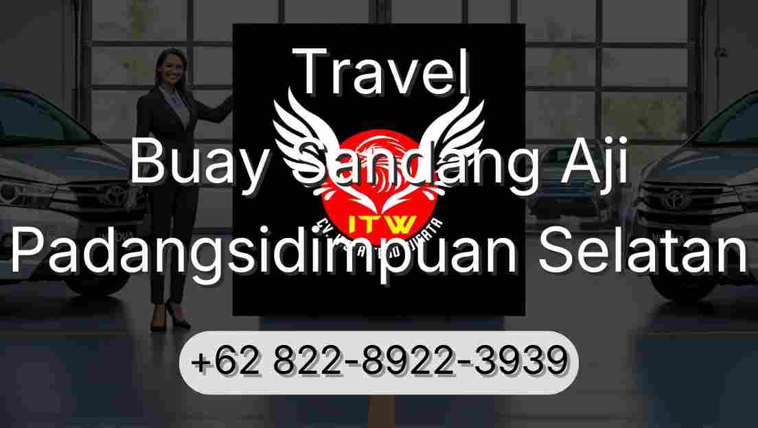 Travel Buay Sandang Aji Padangsidimpuan Selatan