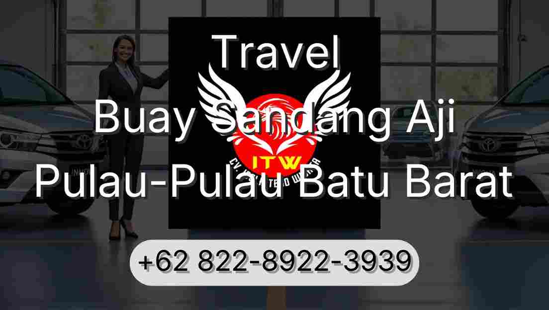 Travel Buay Sandang Aji Pulau-Pulau Batu Barat