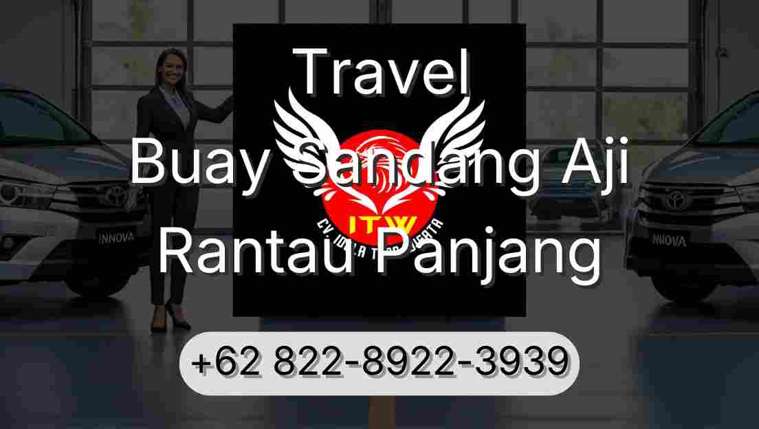 Travel Buay Sandang Aji Rantau Panjang