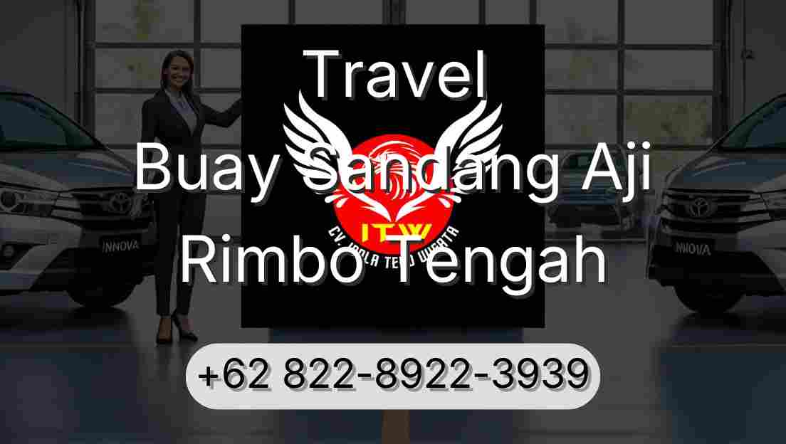 Travel Buay Sandang Aji Rimbo Tengah