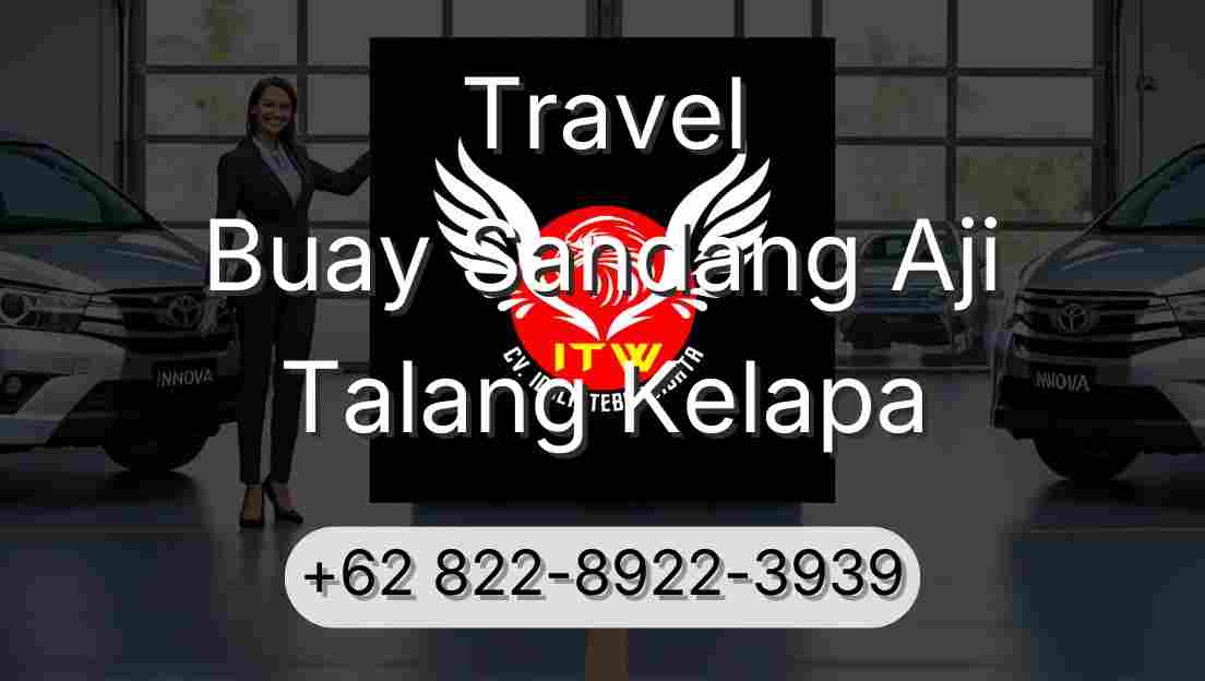 Travel Buay Sandang Aji Talang Kelapa