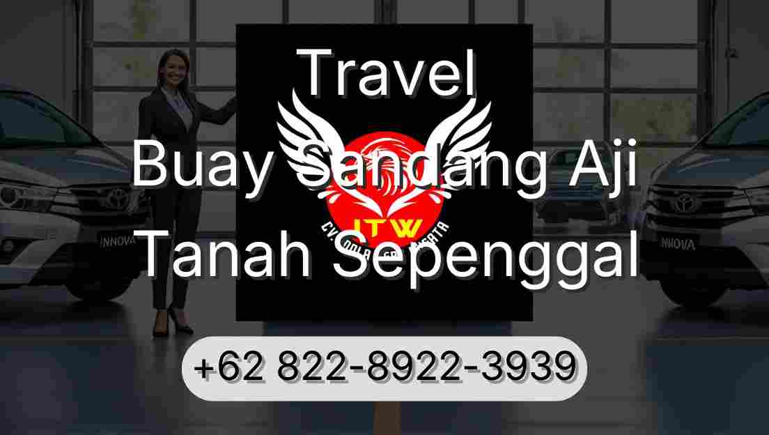 Travel Buay Sandang Aji Tanah Sepenggal