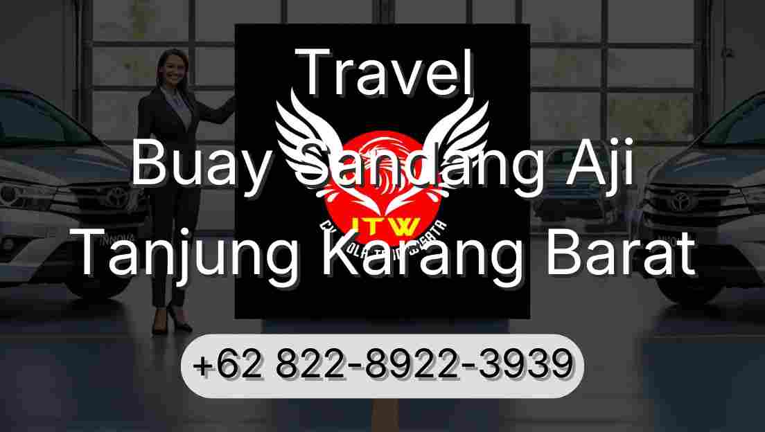 Travel Buay Sandang Aji Tanjung Karang Barat