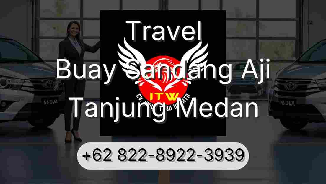 Travel Buay Sandang Aji Tanjung Medan