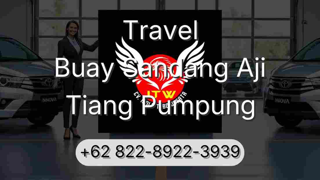 Travel Buay Sandang Aji Tiang Pumpung