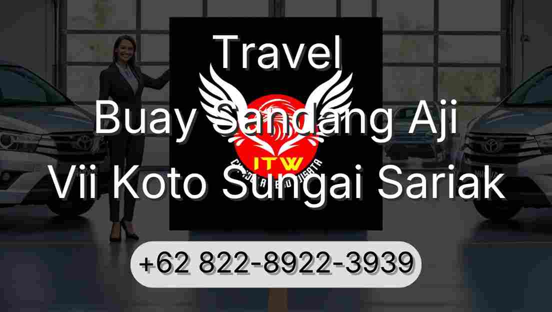 Travel Buay Sandang Aji Vii Koto Sungai Sariak