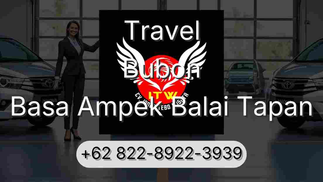 Travel Bubon Basa Ampek Balai Tapan