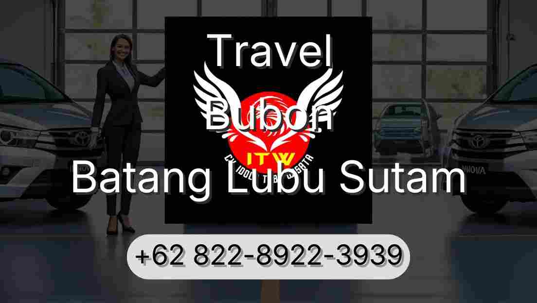 Travel Bubon Batang Lubu Sutam