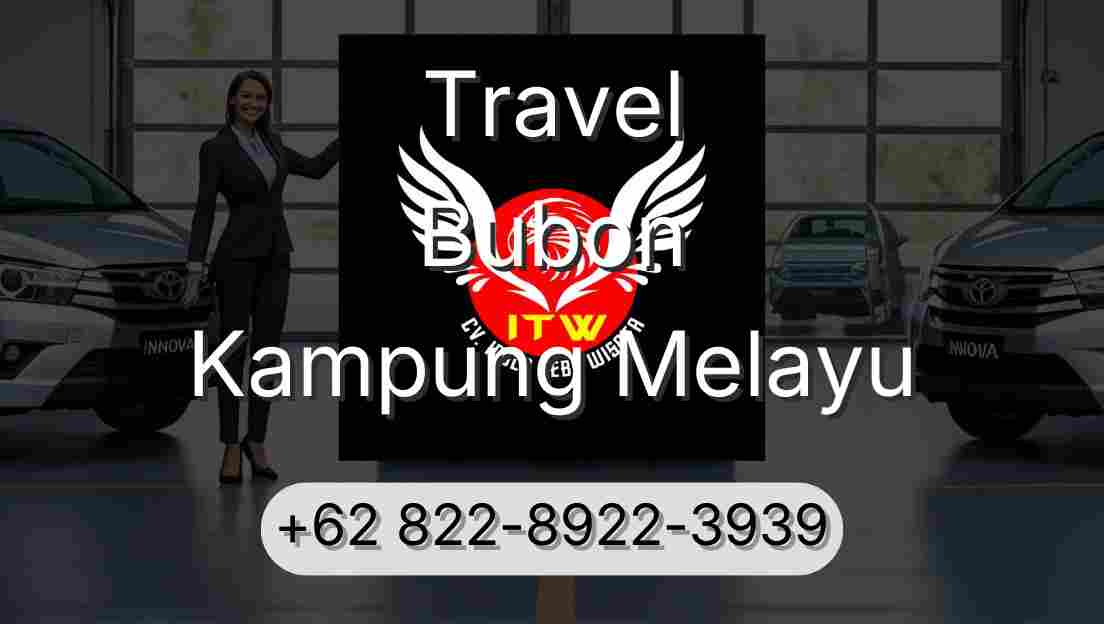 Travel Bubon Kampung Melayu