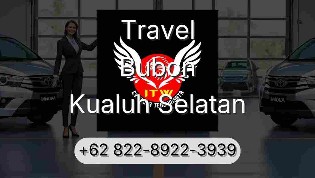 Travel Bubon Kualuh Selatan
