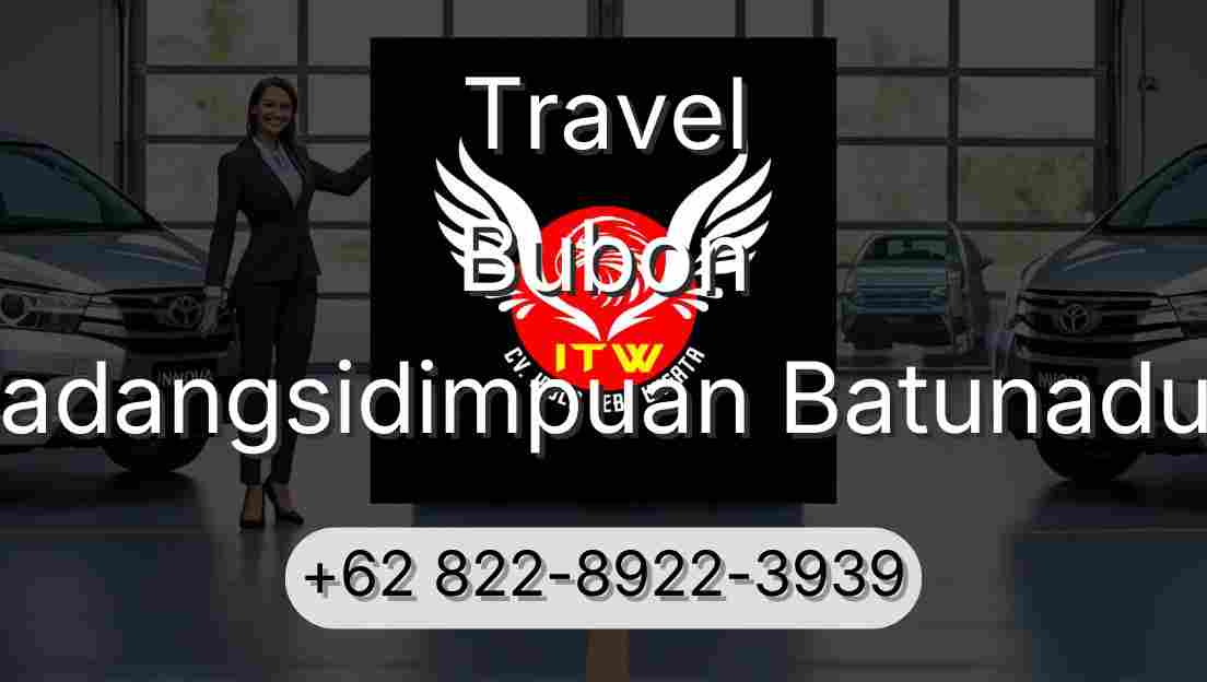 Travel Bubon Padangsidimpuan Batunadua