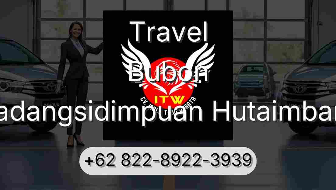 Travel Bubon Padangsidimpuan Hutaimbaru