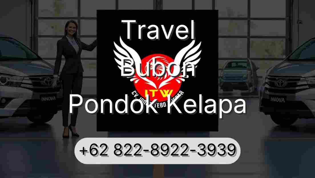 Travel Bubon Pondok Kelapa