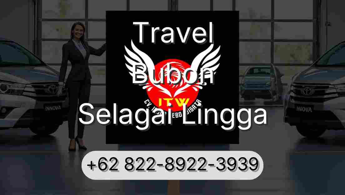 Travel Bubon Selagai Lingga