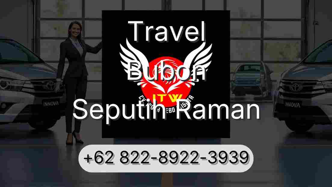Travel Bubon Seputih Raman